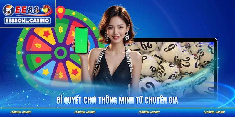 Bí quyết chơi thông minh từ chuyên gia