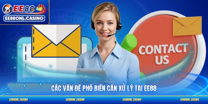 Các vấn đề phổ biến cần xử lý tại EE88