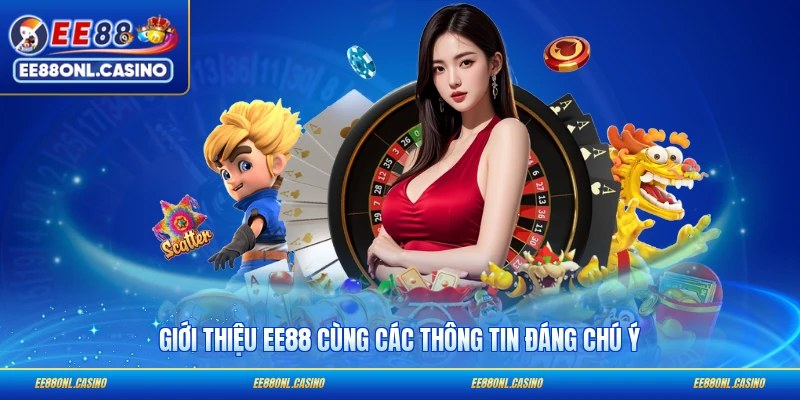 Giới thiệu EE88 cùng các thông tin đáng chú ý