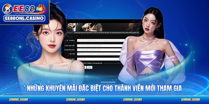 Những khuyến mãi đặc biệt cho thành viên mới tham gia