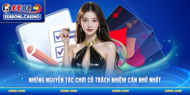 Những nguyên tắc chơi có trách nhiệm cần nhớ nhất