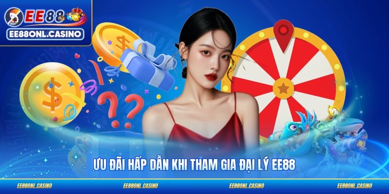 Ưu đãi hấp dẫn khi tham gia đại lý EE88